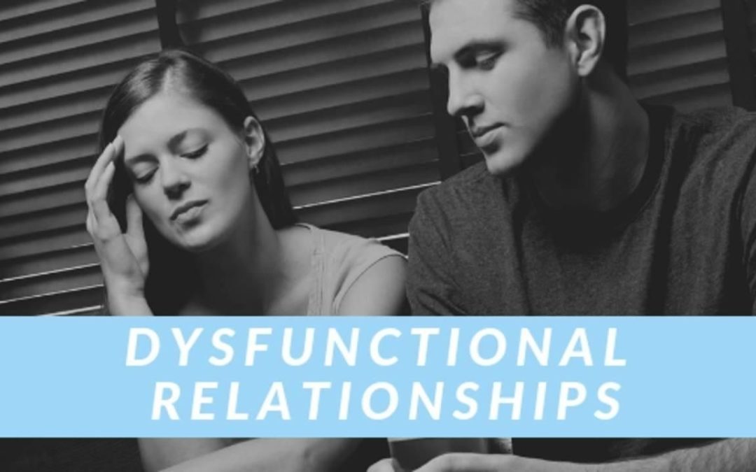 Dysfunctional Relationships