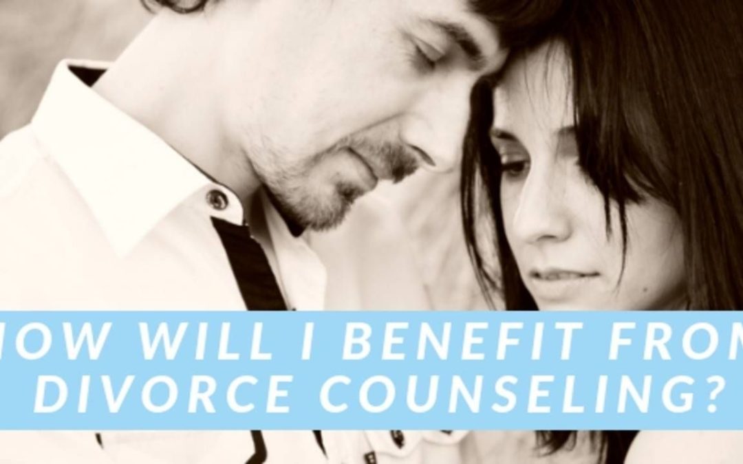 How Will I Benefit From Divorce Counseling?