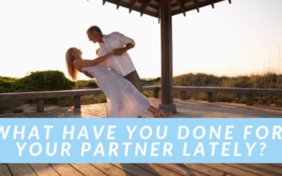 What Have You Done For Your Partner Lately?